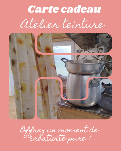 Carte cadeau, atelier de teinture